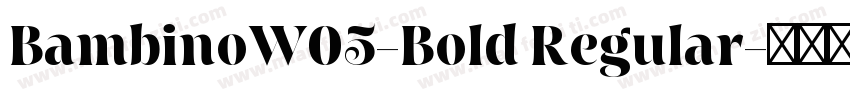 BambinoW05-Bold Regular字体转换